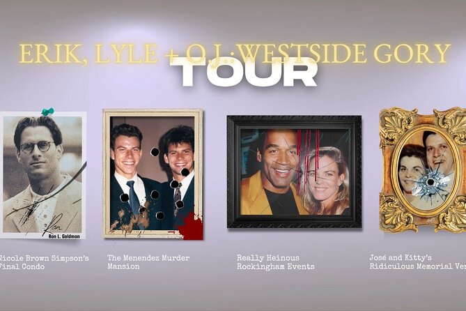 O.J. Simpson & Menendez Brothers True Crime Driving Tour of L.A. - Key points at a glance